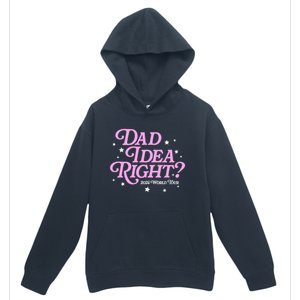 Dad Idea Right 2024 Funny FatherS Day Gift Urban Pullover Hoodie