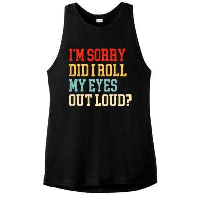 Did I Roll My Eyes Funny Sarcastic Fun Sayings Wo Ladies PosiCharge Tri-Blend Wicking Tank