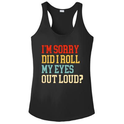 Did I Roll My Eyes Funny Sarcastic Fun Sayings Wo Ladies PosiCharge Competitor Racerback Tank