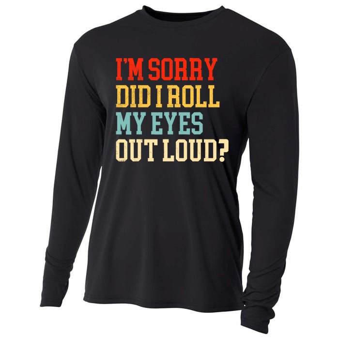 Did I Roll My Eyes Funny Sarcastic Fun Sayings Wo Cooling Performance Long Sleeve Crew