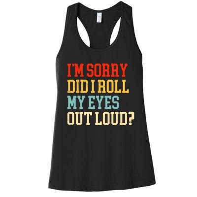 Did I Roll My Eyes Funny Sarcastic Fun Sayings Wo Women's Racerback Tank