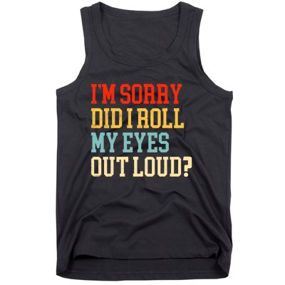 Did I Roll My Eyes Funny Sarcastic Fun Sayings Wo Tank Top