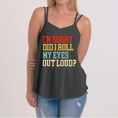 Did I Roll My Eyes Funny Sarcastic Fun Sayings Wo Women's Strappy Tank