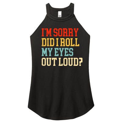 Did I Roll My Eyes Funny Sarcastic Fun Sayings Wo Women's Perfect Tri Rocker Tank