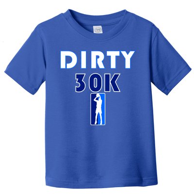 Dirk 30K Dirty 30 Basketball 30000 Points pts Toddler T-Shirt