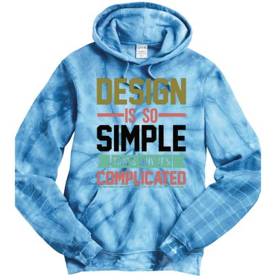 Design Is So Simple That S Why It's Complicated Tie Dye Hoodie