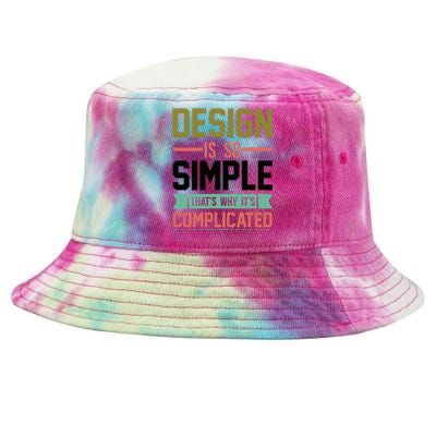 Design Is So Simple That S Why It's Complicated Tie-Dyed Bucket Hat