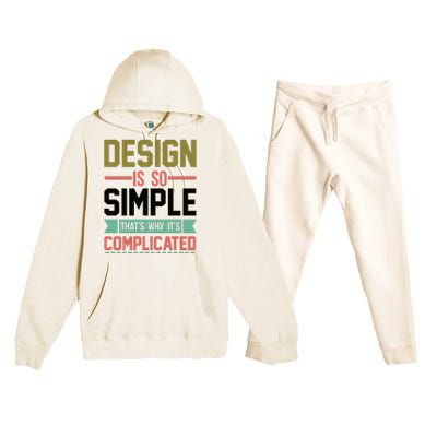 Design Is So Simple That S Why It's Complicated Premium Hooded Sweatsuit Set