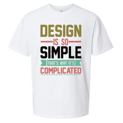 Design Is So Simple That S Why It's Complicated Sueded Cloud Jersey T-Shirt