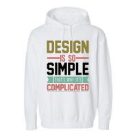 Design Is So Simple That S Why It's Complicated Garment-Dyed Fleece Hoodie