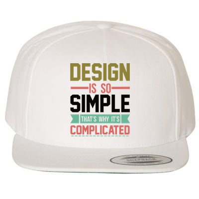 Design Is So Simple That S Why It's Complicated Wool Snapback Cap