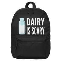 Dairy Is Scary Vegan 16 in Basic Backpack