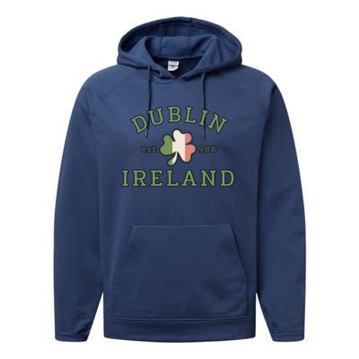 Dublin Ireland Saint Patricks Day Green Shamrock Gifts Hoodie Performance Fleece Hoodie