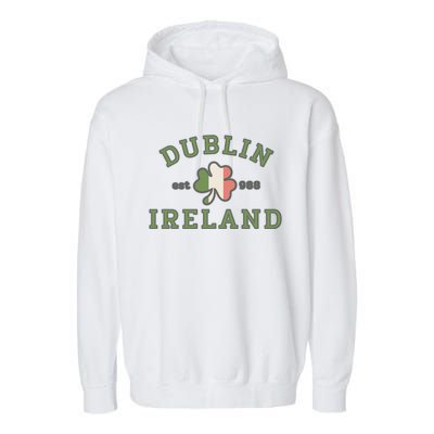 Dublin Ireland Saint Patricks Day Green Shamrock Gifts Hoodie Garment-Dyed Fleece Hoodie