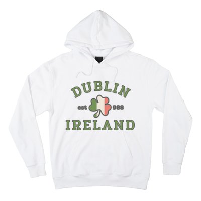 Dublin Ireland Saint Patricks Day Green Shamrock Gifts Hoodie Hoodie