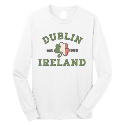 Dublin Ireland Saint Patricks Day Green Shamrock Gifts Hoodie Long Sleeve Shirt