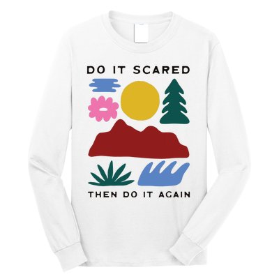 Do It Scared Long Sleeve Shirt