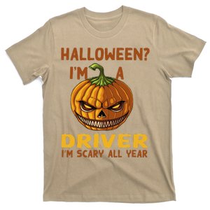 Driver Im Scary All Year Halloween Driving Spooky Motorist T-Shirt