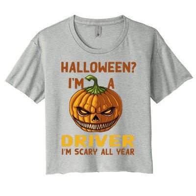 Driver Im Scary All Year Halloween Driving Spooky Motorist Women's Crop Top Tee