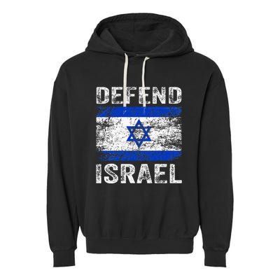 Defend Israel Support Israel I Stand With Israel Israel Flag Garment-Dyed Fleece Hoodie