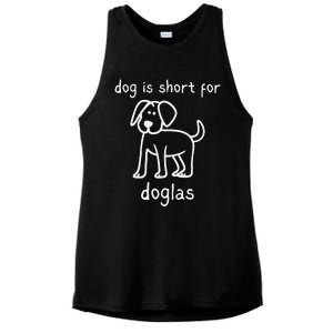 Dog Is Short For Doglas Funny Gen Z Douglas Name Meme Ladies PosiCharge Tri-Blend Wicking Tank