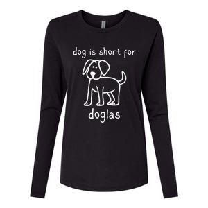 Dog Is Short For Doglas Funny Gen Z Douglas Name Meme Womens Cotton Relaxed Long Sleeve T-Shirt