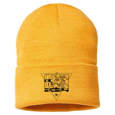 Danger Is Still Present Your Time As It Was Ours Sustainable Knit Beanie