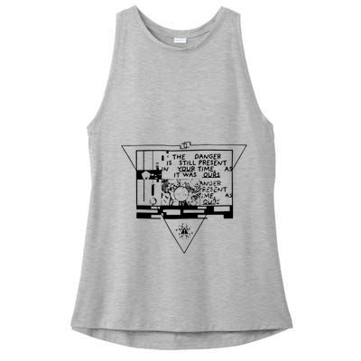 Danger Is Still Present Your Time As It Was Ours Ladies PosiCharge Tri-Blend Wicking Tank