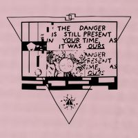 Danger Is Still Present Your Time As It Was Ours 25L Jumbo Tote