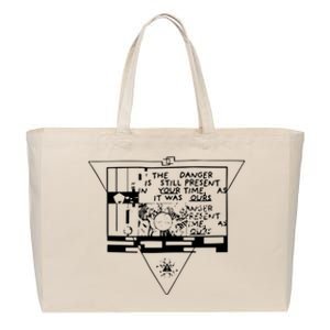 Danger Is Still Present Your Time As It Was Ours Cotton Canvas Jumbo Tote