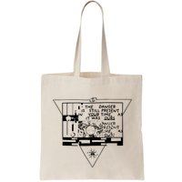 Danger Is Still Present Your Time As It Was Ours Bag