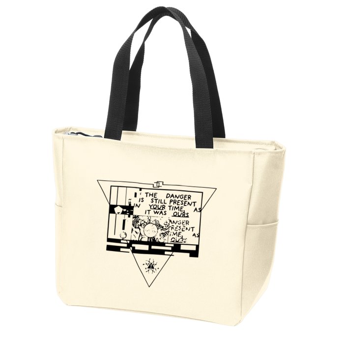 Danger Is Still Present Your Time As It Was Ours Zip Tote Bag