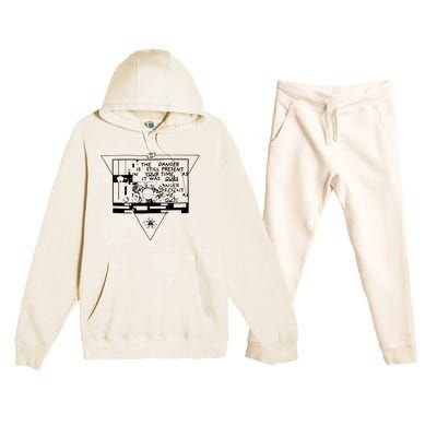 Danger Is Still Present Your Time As It Was Ours Premium Hooded Sweatsuit Set