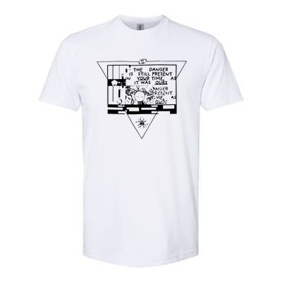 Danger Is Still Present Your Time As It Was Ours Softstyle CVC T-Shirt