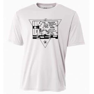 Danger Is Still Present Your Time As It Was Ours Cooling Performance Crew T-Shirt