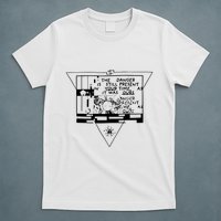 Danger Is Still Present Your Time As It Was Ours T-Shirt