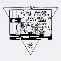 Danger Is Still Present Your Time As It Was Ours Button