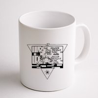 Danger Is Still Present Your Time As It Was Ours Mug