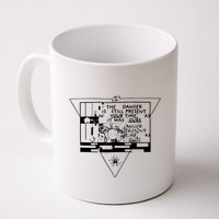 Danger Is Still Present Your Time As It Was Ours Mug