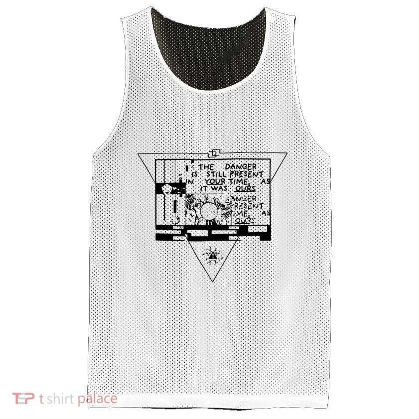 Danger Is Still Present Your Time As It Was Ours Mesh Reversible Basketball Jersey Tank