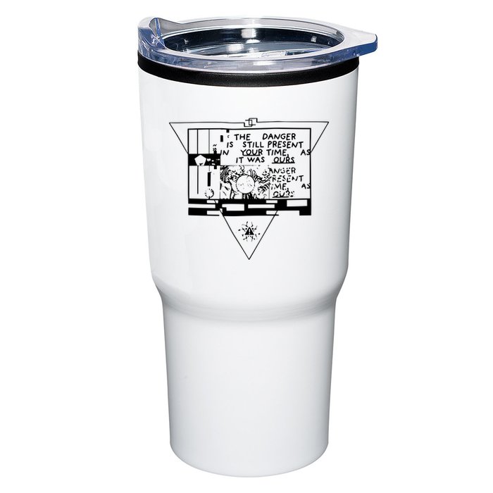 Danger Is Still Present Your Time As It Was Ours Tumbler