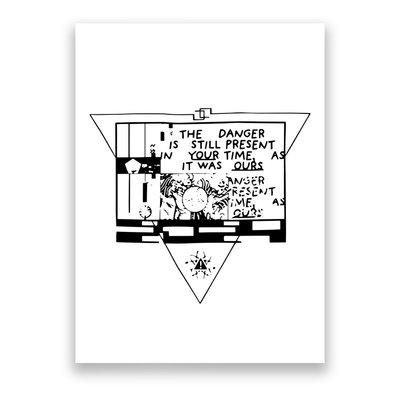 Danger Is Still Present Your Time As It Was Ours Poster