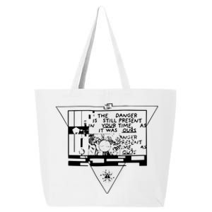 Danger Is Still Present Your Time As It Was Ours 25L Jumbo Tote