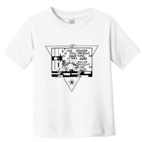 Danger Is Still Present Your Time As It Was Ours Toddler T-Shirt