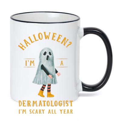 Dermatologist Im Scary All Year Dermatology Halloween 11oz Black Color Changing Mug