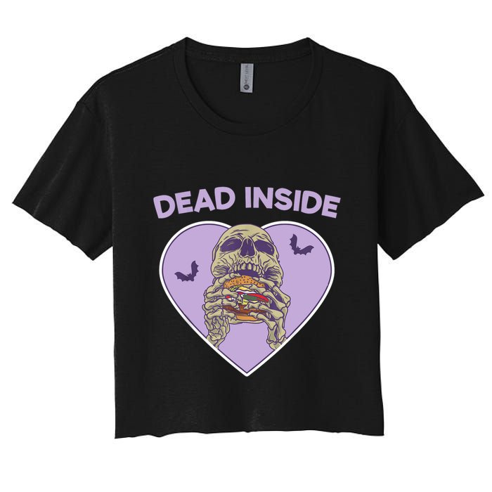 Dead Inside Skeleton Funny Skeleton Eating Women's Crop Top Tee
