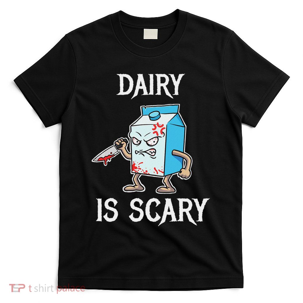 Dairy Is Scary Vegan T-Shirt