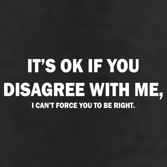 Disagree With Me Can't Force You To Be Right 15oz Campfire Ceramic Mug