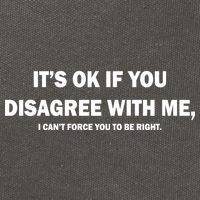 Disagree With Me Can't Force You To Be Right Cotton Canvas Backpack