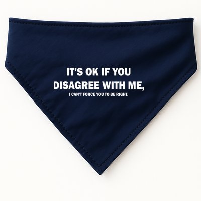 Disagree With Me Can't Force You To Be Right USA-Made Doggie Bandana